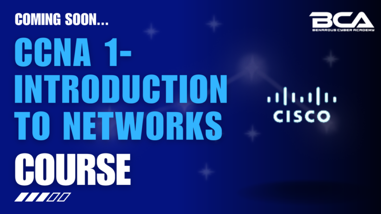 CCNA 1- Introduction to Networks (Coming Soon)